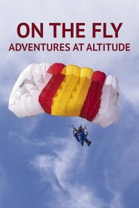 On.The.Fly.Adventures.at.Altitude.S01.1080p.WEB.h264-CAFFEiNE – 11.4 GB