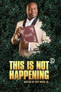 This.Is.Not.Happening.S01.1080p.WEB-DL.H.264-BTN – 6.5 GB