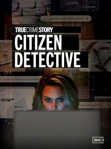 True.Crime.Story.Citizen.Detective.S01.720p.AMZN.WEB-DL.DDP2.0.H.264-NTb – 6.6 GB