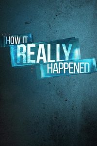 How.It.Really.Happened.S06.1080p.MAX.WEB-DL.DDP2.0.H264-WhiteHat – 19.8 GB
