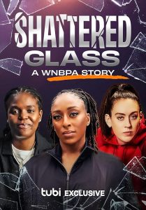 Shattered.Glass.A.WNBPA.Story.2024.720p.WEB.h264-DiRT – 1.3 GB