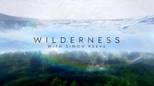 Wilderness.with.Simon.Reeve.S01.720p.iP.WEB-DL.AAC2.0.H.264-VTM – 8.5 GB