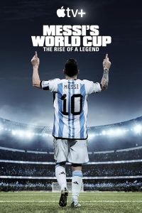 Messis.World.Cup.The.Rise.of.a.Legend.S01.720p.ATVP.WEB-DL.DDP5.1.Atmos.H.264-FLUX – 4.5 GB