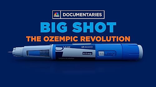 Big Shot: The Ozempic Revolution