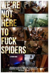 We.re.Not.Here.to.Fuck.Spiders.2020.VOSTFR.1080p.WEB.H264-FW – 6.8 GB