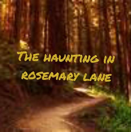 The Haunting in Rosemary Lane