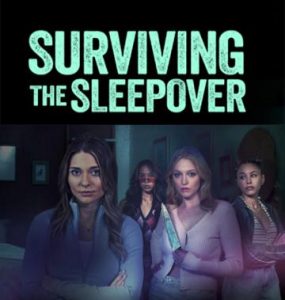 Surviving.the.Sleepover.2024.720p.WEB.h264-EDITH – 905.3 MB