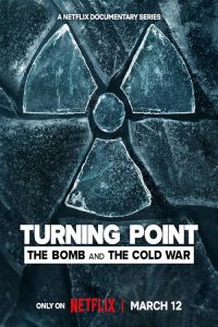 Turning.Point.The.Bomb.and.the.Cold.War.S01.720p.NF.WEB-DL.DDP5.1.H.264-NTb – 12.3 GB