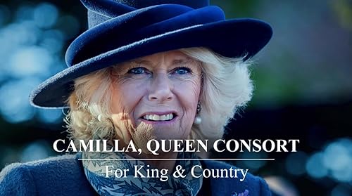 Queen Camilla: For King and Country