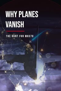 Why.Planes.Vanish.The.Hunt.for.MH370.2024.1080p.iP.WEB-DL.AAC2.0.H.264-AEK – 2.0 GB