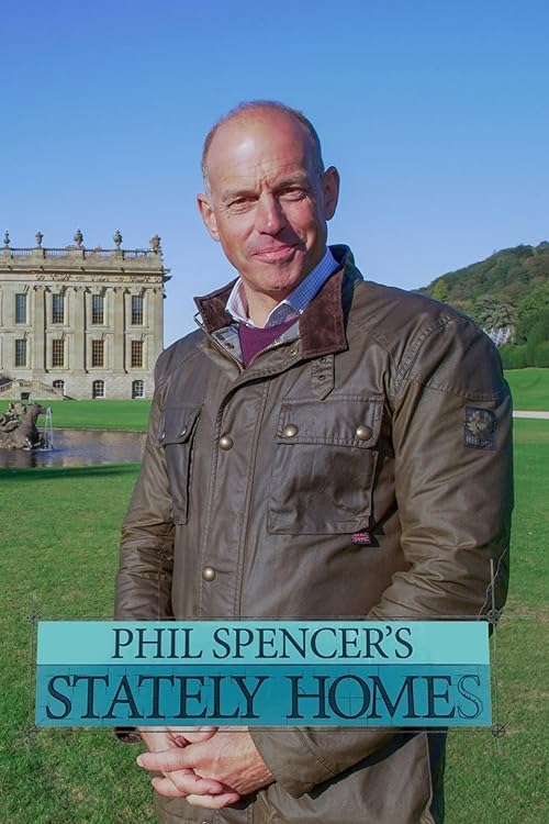 Phil Spencer's Stately Homes