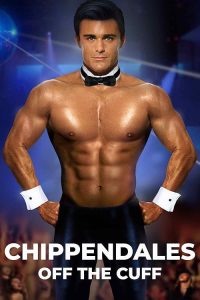 Chippendales.Off.the.Cuff.2019.720p.AMZN.WEB-DL.DDP5.1.H.264-GINO – 1.5 GB