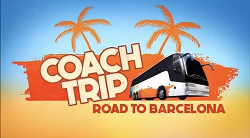 Coach Trip: Road to Barcelona