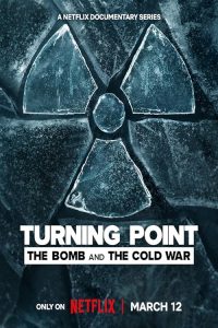 Turning.Point.The.Bomb.and.the.Cold.War.S01.2024.2160p.NF.WEB-DL.DDP5.1.HDR.H.265-HHWEB – 71.6 GB