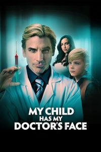 My.Child.Has.My.Doctors.Face.2024.1080p.WEB.h264-EDITH – 2.3 GB