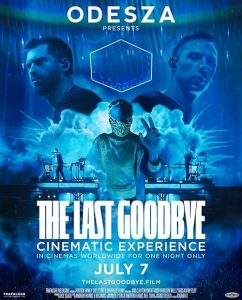 ODESZA.The.Last.Goodbye.Cinematic.Experience.2023.720p.AMZN.WEB-DL.DDP5.1.H.264-BYNDR – 4.0 GB