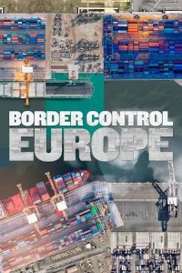 Border.Control.Europe.S01.1080p.DSCP.WEB-DL.AAC2.0.H.264-playWEB – 20.0 GB