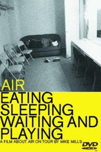 Air.Eating.Sleeping.Waiting.And.Playing.1999.720p.BluRay.x264-403 – 2.8 GB