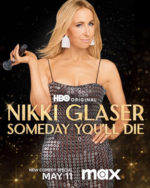 Nikki Glaser: Someday You'll Die