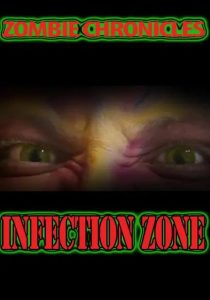 Zombie.Chronicles.Infection.Zone.2023.1080p.WEB.H264-AMORT – 2.6 GB