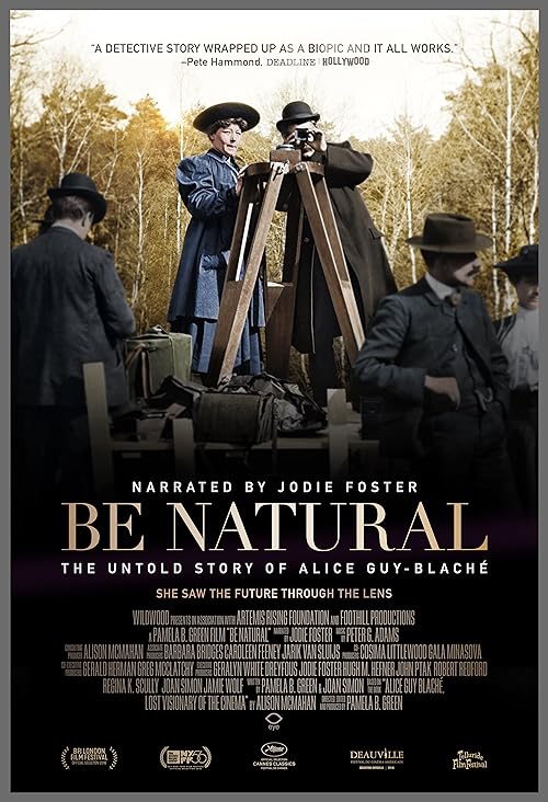 Be Natural: The Untold Story of Alice Guy-Blaché