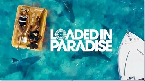 Loaded in Paradise