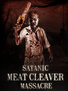 Satanic.Meat.Cleaver.Massacre.2017.1080p.WEB.H264-AMORT – 3.4 GB