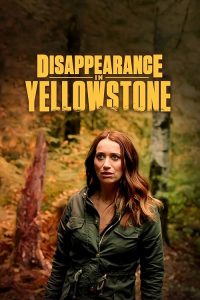 Disappearance.In.Yellowstone.2022.1080p.WEB.H264-CBFM – 3.1 GB