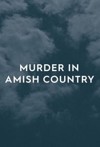 Murder.in.Amish.Country.S01.1080p.MY5.WEB-DL.AAC2.0.H.264-SLAG – 11.5 GB