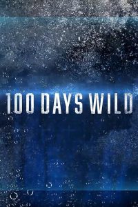 100.Days.Wild.S01.720p.DISC.WEB-DL.AAC2.0.H.264-DoGSO – 5.9 GB