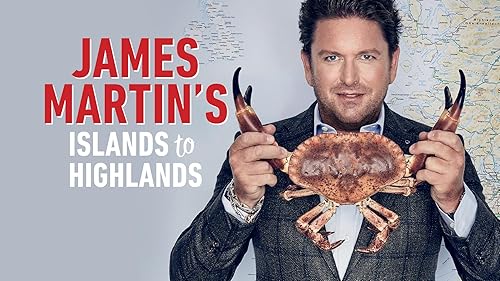 James Martin's Islands to Highlands