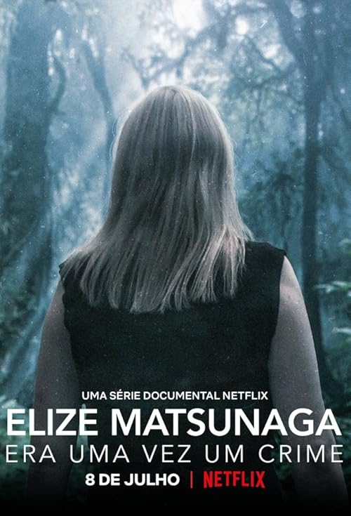 Elize Matsunaga: Era uma Vez um Crime