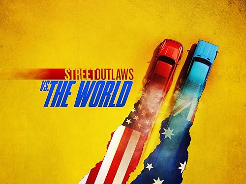 Street Outlaws vs the World