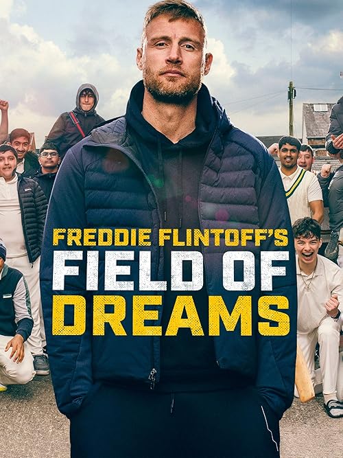 Freddie Flintoff's Field of Dreams