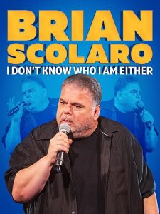 Brian.Scolaro.I.Dont.Know.Who.I.am.Either.2024.1080p.AMZN.WEB-DL.DDP2.0.H.264-NaB – 2.4 GB