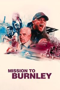 Mission.to.Burnley.2023.S02.(1080p.NOW.WEB-DL.H264.SDR.DDP.5.1.English.-.HONE) – 10.6 GB