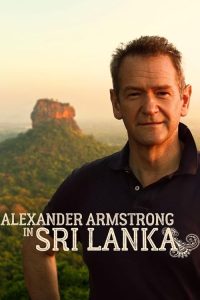 Alexander.Armstrong.in.Sri.Lanka.S01.1080p.AMZN.WEB-DL.DDP2.0.H.264-Gir0h – 9.1 GB