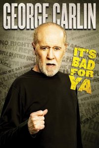 George.Carlin….It’s.Bad.for.Ya.2008.720p.BluRay.FLAC.2.0.x264-Chotab – 3.3 GB