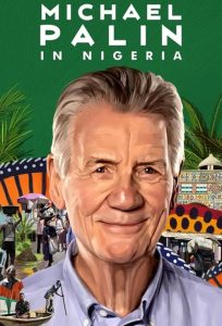 Michael.Palin.in.Nigeria.S01.1080p.MY5.WEB-DL.AAC2.0.H.264-RAWR – 5.7 GB