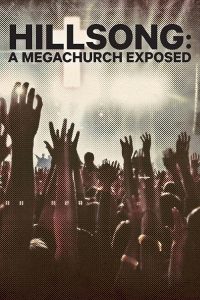 Hillsong.a.Megachurch.Exposed.S01.1080p.AMZN.WEB-DL.DDP2.0.H.264-SLAG – 10.6 GB