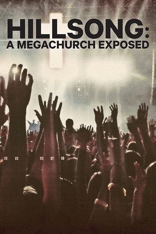 Hillsong: A Megachurch Exposed