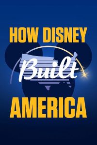 How.Disney.Built.America.S01.1080p.WEB-DL.AAC2.0.H.264-Yehudos – 10.5 GB