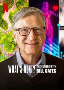 Whats.Next.The.Future.with.Bill.Gates.S01.720p.NF.WEB-DL.DDP5.1.Atmos.H.264-Kitsune – 4.2 GB