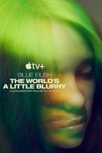 Billie.Eilish-The.World’s.a.Little.Blurry.2021.2160p.WEB-DL.ATVP.Dolby.Vision.HEVC.Atmos.5.1-iKA – 24.7 GB