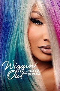 Wiggin.Out.With.Tokyo.Stylez.S01.720p.AMZN.WEB-DL.DDP2.0.H.264-SLAG – 5.8 GB