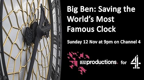 Big Ben: Saving the World's Most Famous Clock