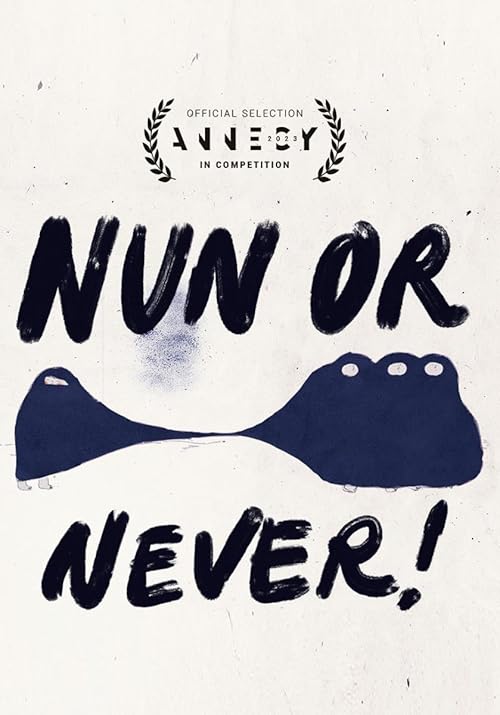 Nun or Never!