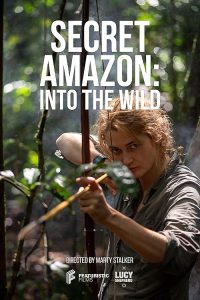 Secret.Amazon.Into.the.Wild.S01.720p.ALL4.WEB-DL.AAC2.0.H.264-RAWR – 1.4 GB