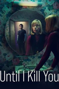 Until.I.Kill.You.S01.1080p.AMZN.WEB-DL.DDP2.0.H.264-BurCyg – 10.8 GB