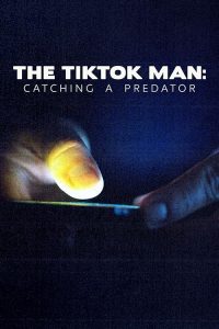 The.TikTok.Man.Catching.a.Predator.S01.1080p.DSCP.WEB-DL.AAC2.0.H.264-playWEB – 2.7 GB